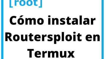 Cómo instalar Routersploit en Termux 