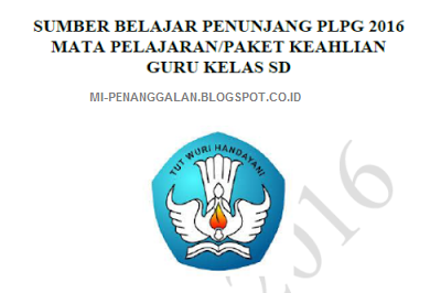 Inilah Materi PLPG Tahun 2016 Untuk Guru Kelas SD 