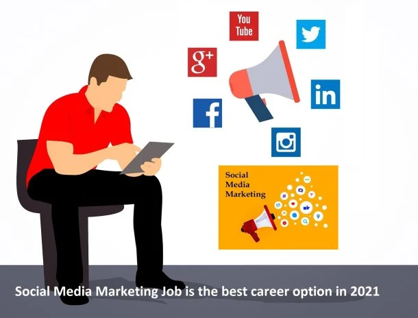 Social Media Marketing Job is the best career option in 2021