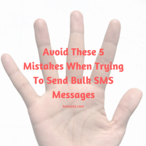 "Common mistakes in bulk sms "