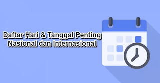 Daftar Hari & Tanggal Penting Nasional dan Internasional