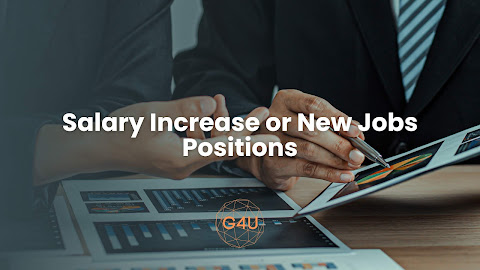 Salary Increase or New Jobs Positions