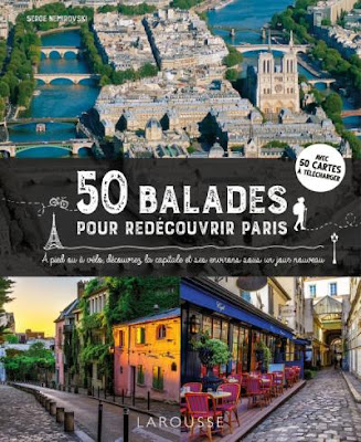 50 balades pour redécouvrir Paris chez Larousse