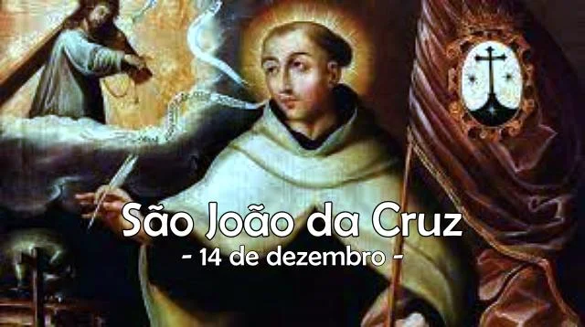 São João da Cruz, presbítero, reformador, doutor da Igreja, +1591 - 14 de dezembro