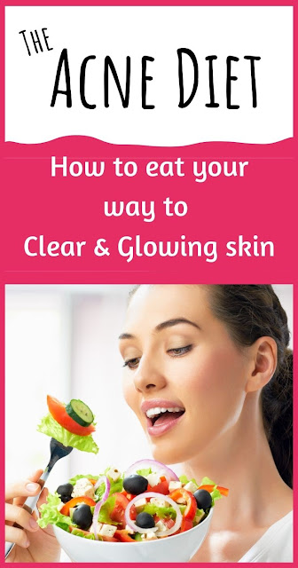 The Anti-Acne Diet: Diet and Nutrition tips for a Clear and Glowing Skin