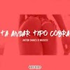 Anton Dence - Ta Andar Tipo Cobra (Afro House)