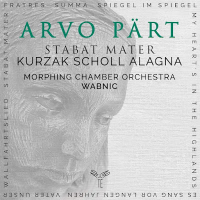 Arvo Part Stabat Mater Kurzak Scholl Alagna Morphing Chamber Orchestra