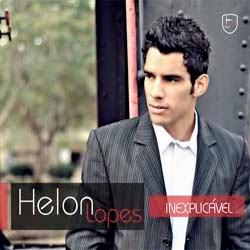 Helon Lopes - Inexplicável 2012