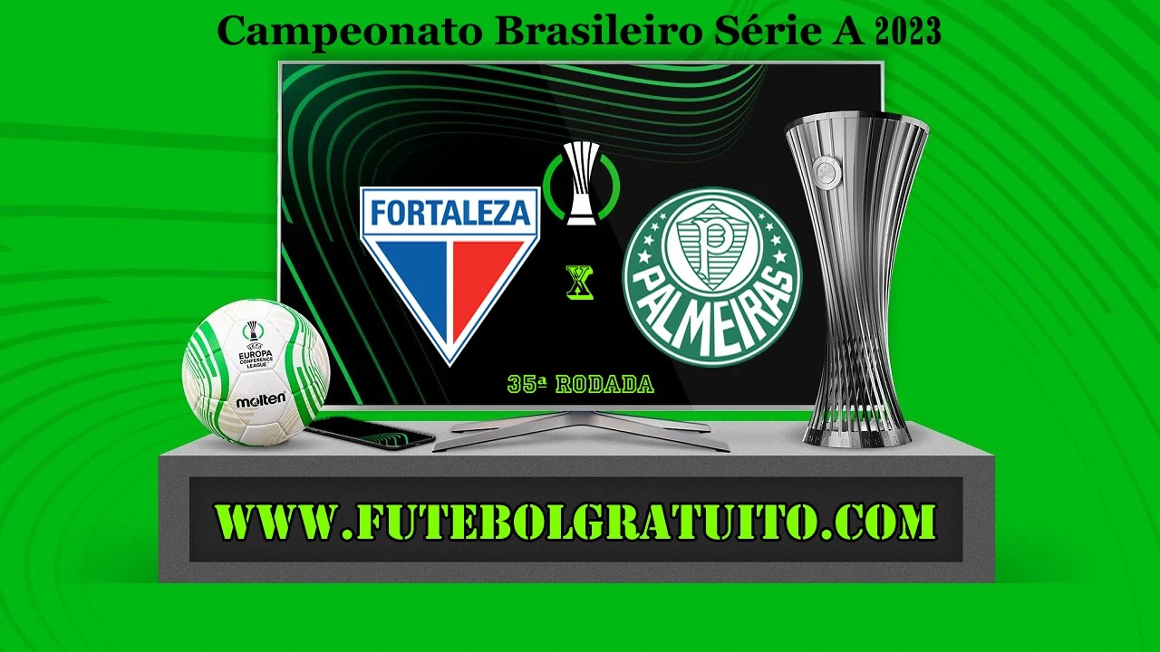 Assistir Fortaleza x Palmeiras ao vivo grátis 26/11/2023