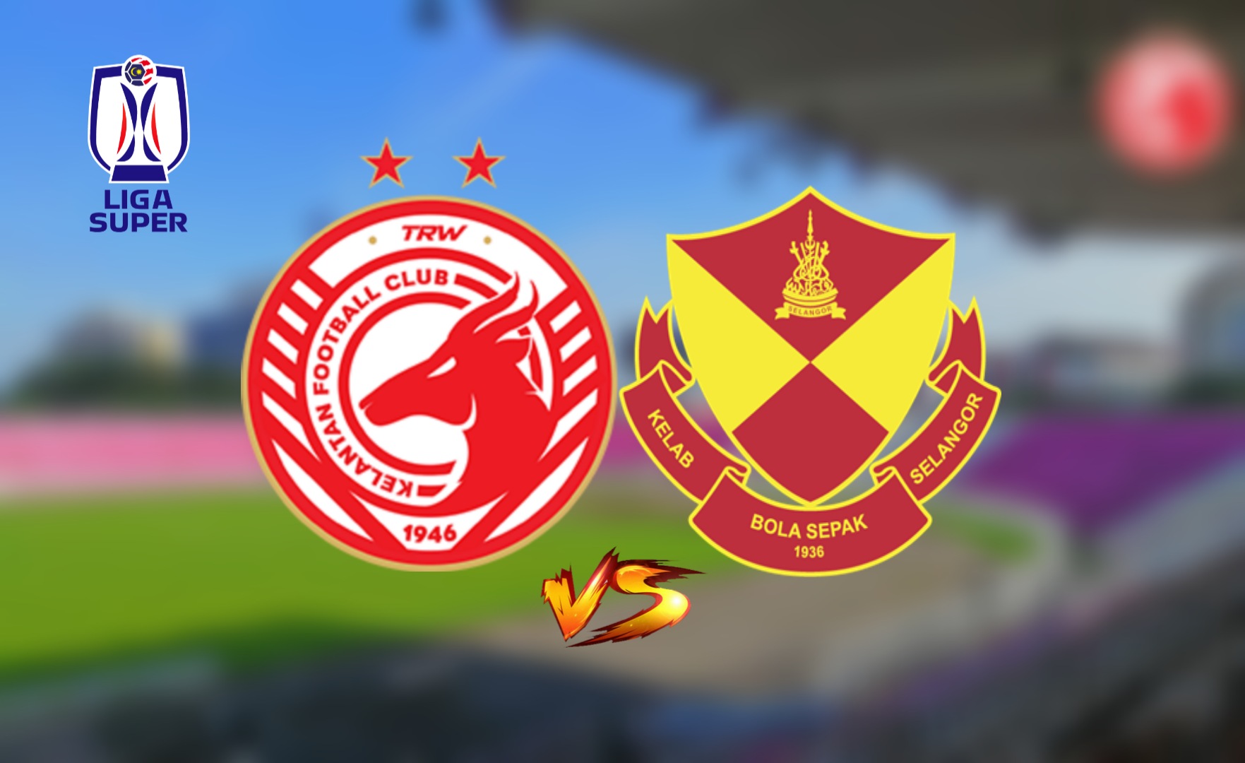Live Streaming Kelantan vs Selangor FC Liga Super 25.8.2023 (Siaran Langsung)