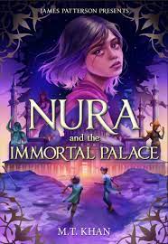 Nura and the Immortal Palace by M. T. Khan Review/Summary