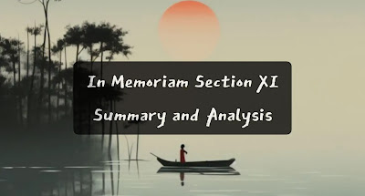 The lyric forms Section XI of In Memoriam. It comes as a culmination of the spirit of calm and beauty in the sections IX and X.
