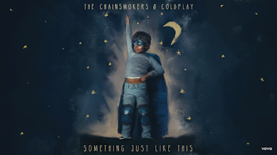 Lirik Lagu The Chainsmokers ft Coldplay - Something Just Like This