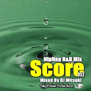 HipHop R&B Mix Score 052 Mixed By DJ Mitsuki