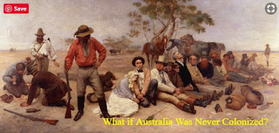 What if Australia Was Never Colonized?