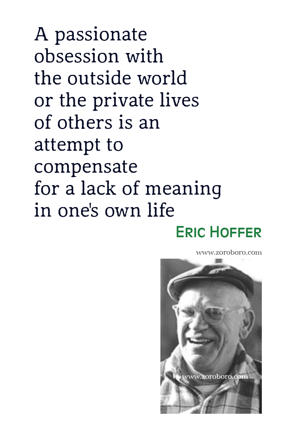 Eric Hoffer Quotes, Eric Hoffer The True Believer Quotes, Eric Hoffer The Passionate State of Mind Quotes, Eric Hoffer Books, Eric Hoffer The Loudest When We.