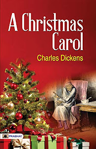 A Christmas Carol (Best Motivational Books for Personal Development (Design Your Life)) (English Edition)