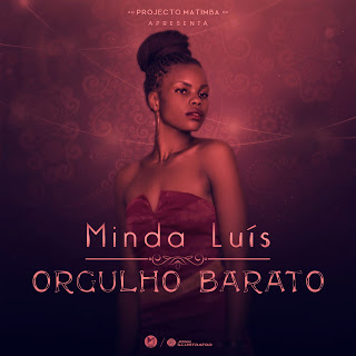 BAIXAR MUSICA: Minda Luís - Orgulho Barato (Prod. Gasso Franco)