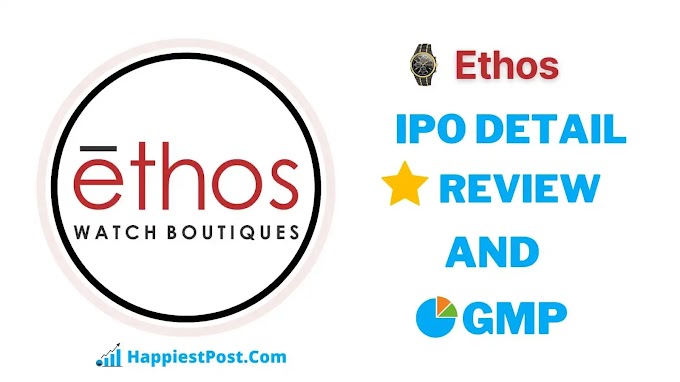 Ethos IPO GMP, Ethos GMP of IPO, Ethos IPO Details and Ethos Price