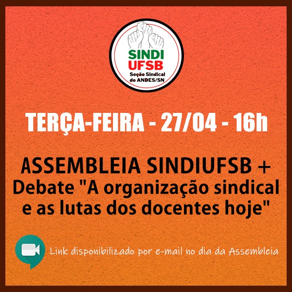 ASSEMBLEIA SINDIUFSB + DEBATE - 27/04 às 16H