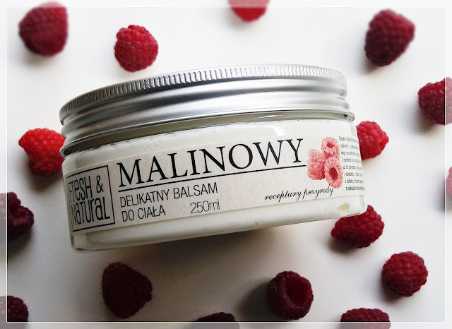 Malinowy zawrót głowy czyli delikatny Balsam do ciała Fresh & Natural