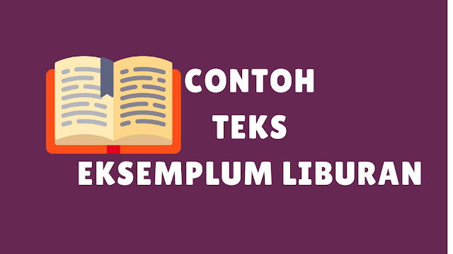 Contoh Teks Eksemplum Liburan Singkat dan Strukturnya