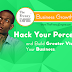 Hack Your Perception! and Build Greater Visions for Your Business