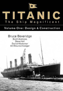 Titanic the Ship Magnificent: Design & Construction