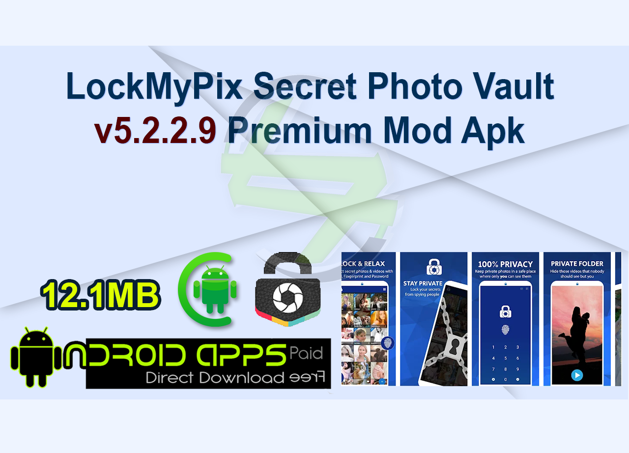 LockMyPix Secret Photo Vault v5.2.2.9 Premium Mod Apk