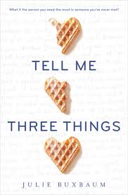 https://www.goodreads.com/book/show/25893582-tell-me-three-things?ac=1&from_search=true