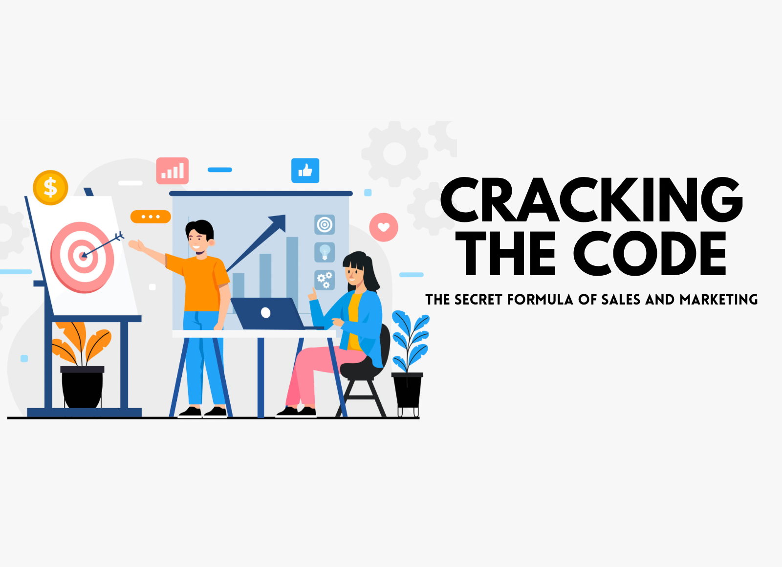 Cracking the Code: The Secret Formula of Sales and Marketing