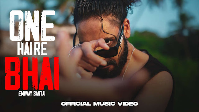 One Hai Re Bhai Lyrics – Emiway Bantai