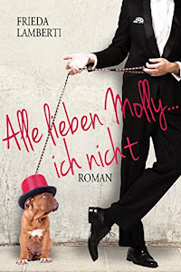 Alle lieben Molly... ich nicht (.mit dem Ex 3)