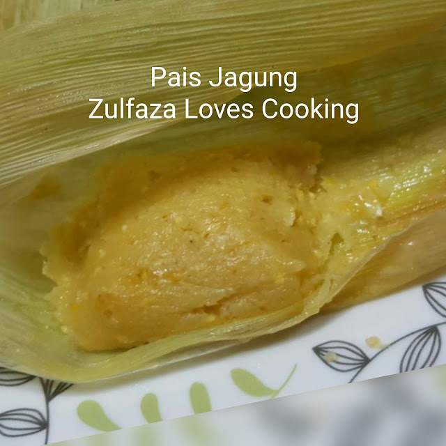 ZULFAZA LOVES COOKING: Pais Jagung