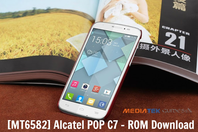 [MTK 6582] Alcatel POP C7 ROM Download