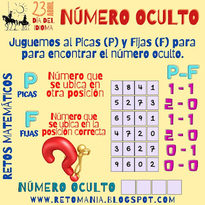 Desafíos matemáticos, Retos matemáticos, Problemas matemáticos, Problemas de Ingenio matemático, Problemas de matemáticas, Día del Libro, Día de la Lengua Española, Día del Idioma, Gimnasia Matemática, Gimnasia Cerebral, Pasatiempos, Desafíos Escolares, Acertijos, Número Oculto, Descubre el Número, Picas y Fijas