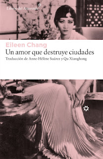 Un amor que destruye ciudades Eileen Chang