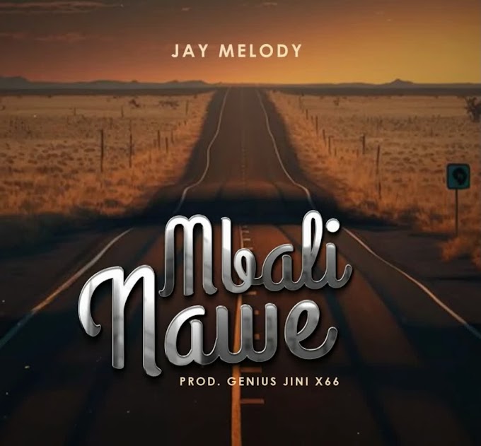 Audio Jay Melody - Mbali Nawe Mp3