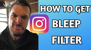 Bleep filter instagram | | You can get Instagram filter bleep in 2 ways