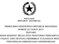 PP Nomor 22 Tahun 2019 Tentang Perubahan Keempat Belas atas PP Nomor 14 Tahun 1985 tentang Pemberian Tunjangan Perintis Kemerdekaan