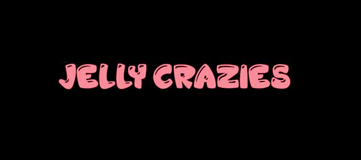 jelly crazies
