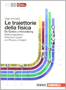 Le traiettorie della fisica. Da Galileo a Heisenberg. Con physics in english. Per le Scuole superiori. Con espansione online. Elettromagnetismo, Relatività e quanti (Vol. 3)