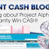 Project Alpha Season 2 Instant Cash Blogging - The End