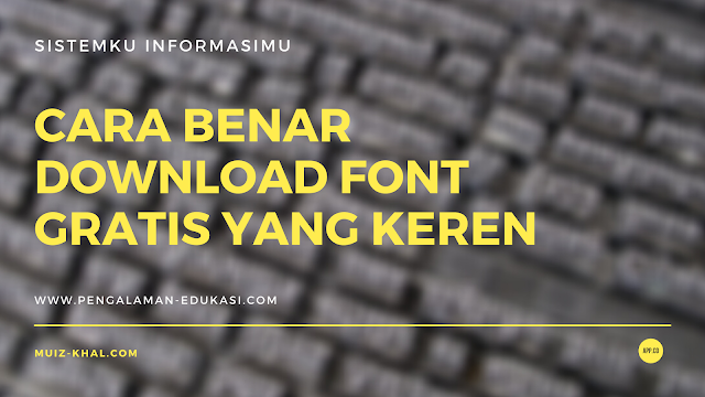 Cara Tepat Download Font Gratis Yang Keren