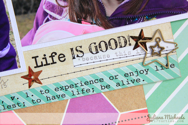 Life is Good Layout by Juliana Michaels #srmstickers