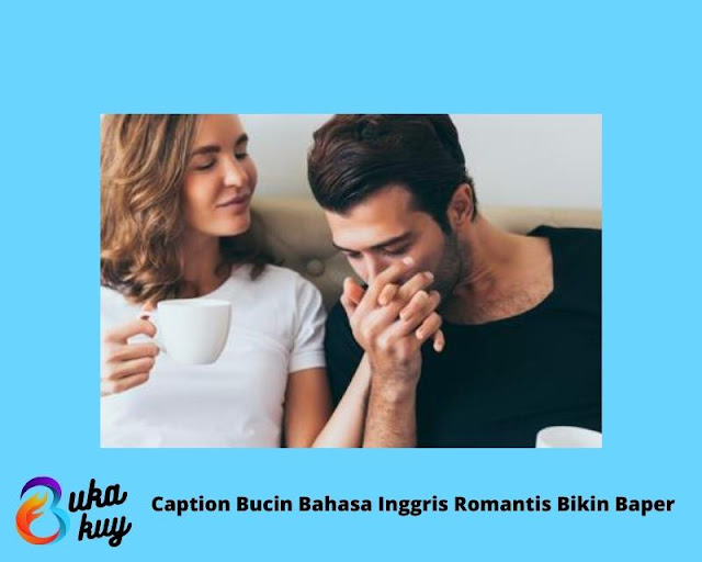 Caption Bucin Bahasa Inggris