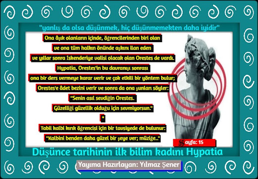 Hypatia - Yanlış Da Olsa Düşünmek Hiç Düşünmemekten Daha İyidir (Yayıma Hazırlayan: Yılmaz Şener)