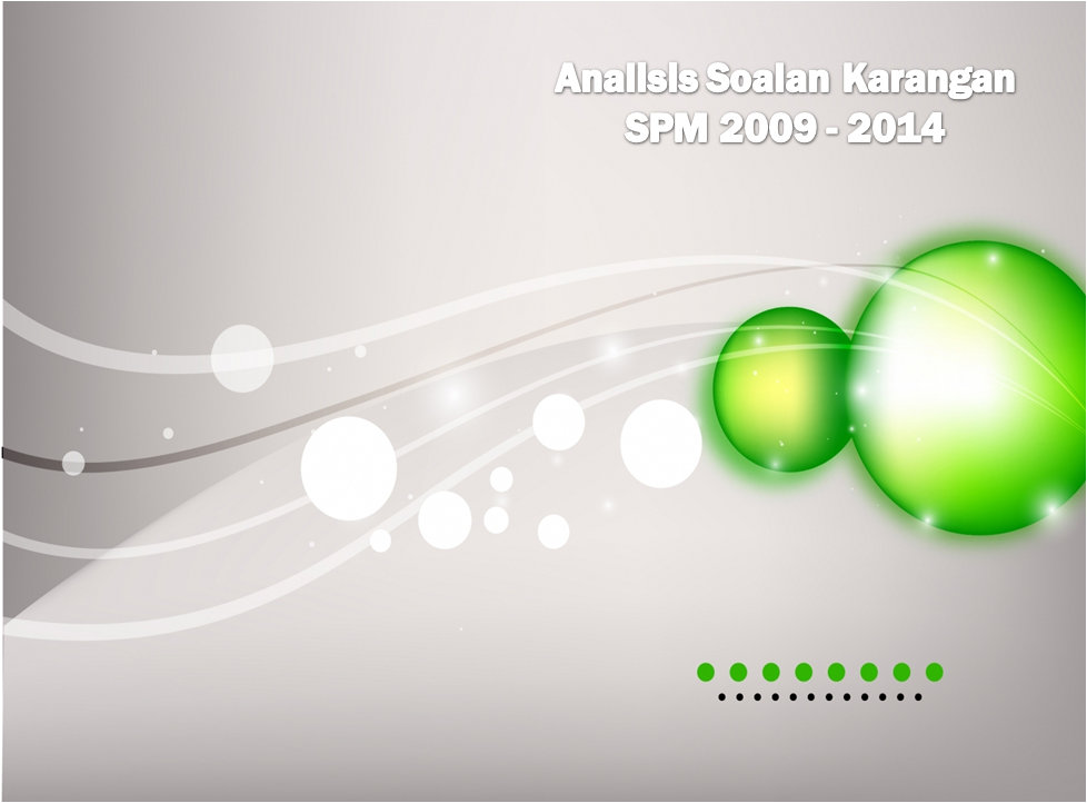 Analisis Soalan Karangan SPM 2009 - 2014 - Cikgu BM 