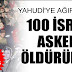 SAVAŞÇILAR İSRAİL'İN 100 ASKERİNİ ÖLDÜRDÜ!