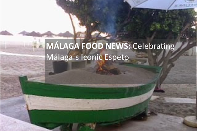 MÁLAGA FOOD NEWS: Celebrating Málaga´s Iconic Espeto